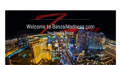 Desktop Screenshot of banzaimadness.com
