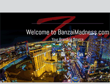 Tablet Screenshot of banzaimadness.com